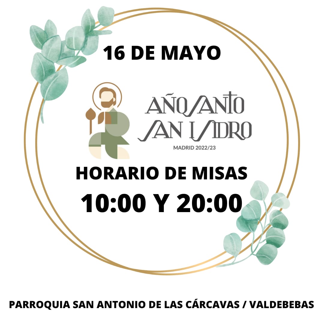 LUNES 16 DE MAYO CELEBRAMOS SAN ISIDRO