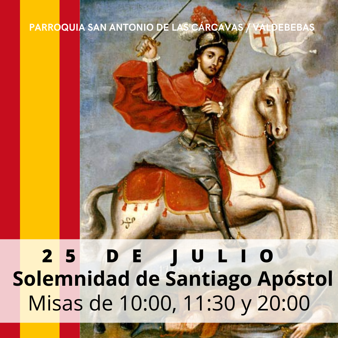 SOLEMNIDAD DE SANTIAGO APÓSTOL PATRONO DE ESPAÑA